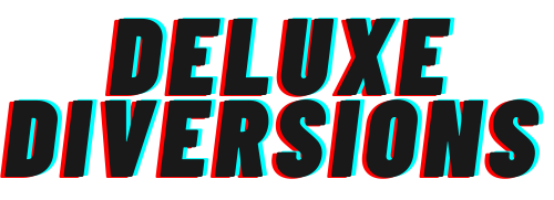 Deluxe Diversions